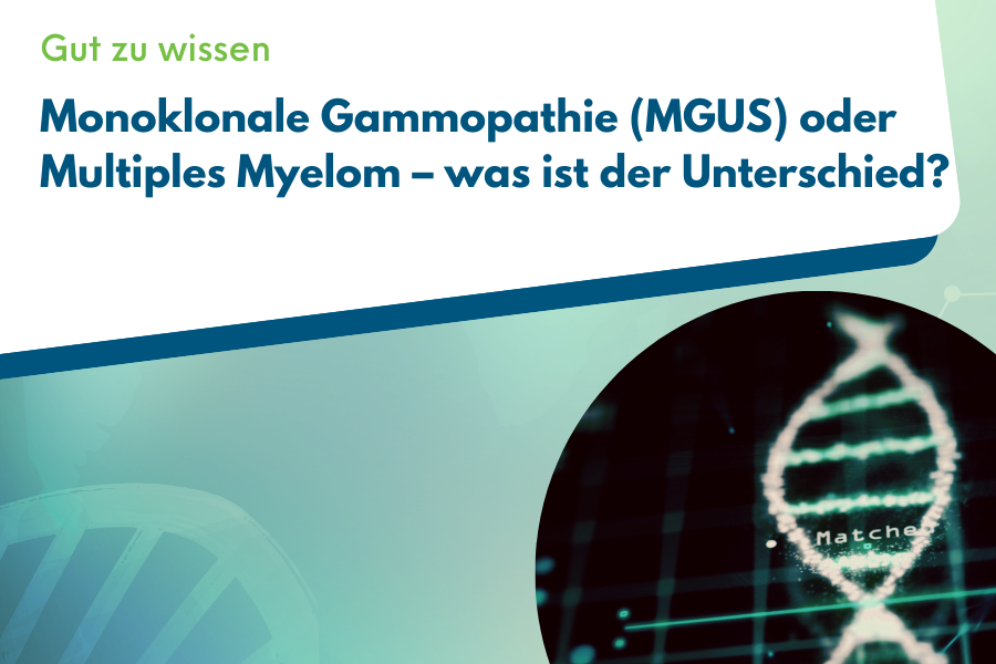 Blogbeitragsbild zu monoklonale Gammopathie (MGUS) oder Multiples Myelom - was ist der Unterschied?