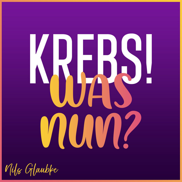 Krebs Was Nun Podcast